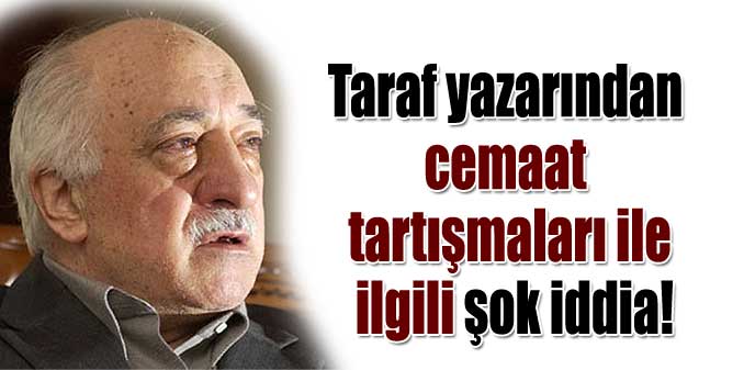 Taraf yazarından gündemi sarsacak iddia
