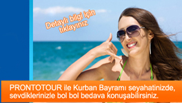 Prontotour'la bayram tatilinizde konu�malar bedava