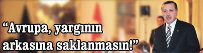 �Avrupa yarg�n�n arkas�na saklanmas�n�