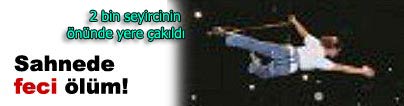 Sahnede feci �l�m