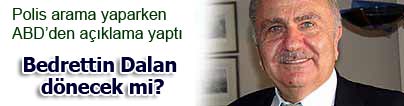 Dalan,  T�rkiye'ye d�necek