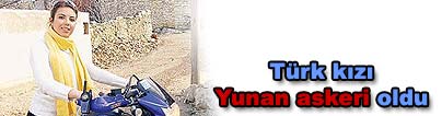 Yunan ordusundaki T�rk k�z�