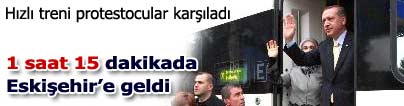 1 saat 15 dakikada Eski�ehir'e geldiler