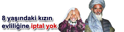 8 ya��ndaki k�z�n evlili�ine iptal yok