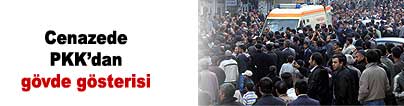 PKK'l�n�n cenazesi g�steriye d�n��t�