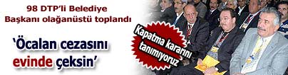 DTP'yi kapatma karar�n� tan�m�yoruz