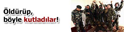 �ld�r�p, b�yle kutlad�lar