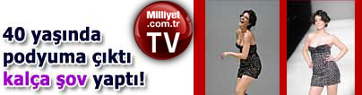 40'l�k Meltem'den podyumda kal�a �ov