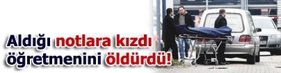 Ald��� notlara k�zd� ��retmenini �ld�rd�