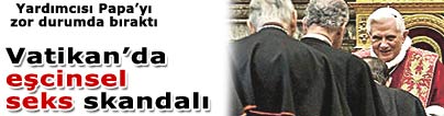 Vatikan�da e�cinsel seks skandal�
