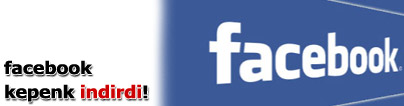 Facebook kepenk indirdi!