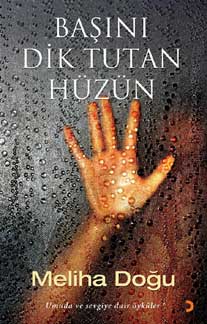Başını Dik Tutan Hüzün
