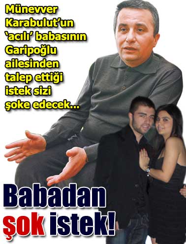Babadan şoke eden istek