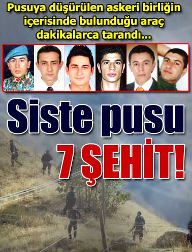 7 ASKER ŞEHİT