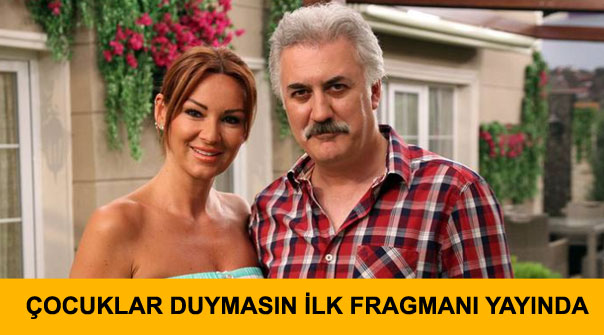 Çocuklar Duymasın ilk fragmanı yayınlandı! - Son Dakika Haberler