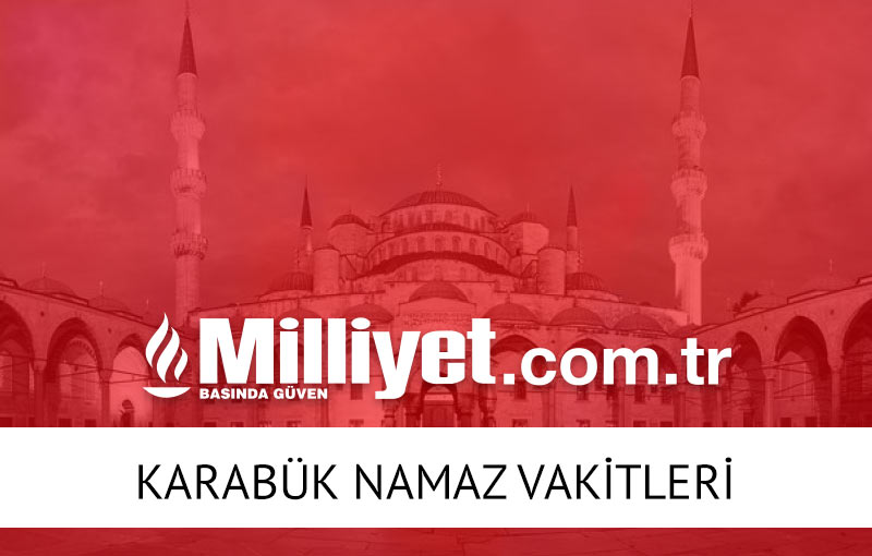karabuk namaz vakitleri ezan vakti namaz saatleri ikindi namazi kacta