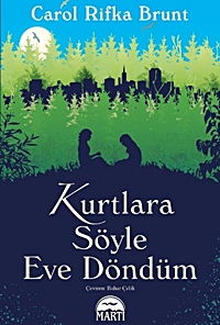 Kurtlara Söyle Eve Döndüm