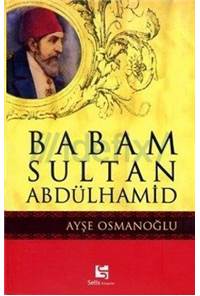 Babam Sultan Abdülhamid