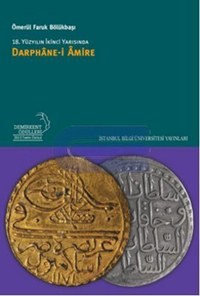 18.Yüzyılın İkinci Yarısında Darbhâne-i Âmire
