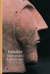 Etrüskler: Esrar Perdesi Kalkıyor Mu?