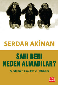 Sahi Beni Neden Almadılar?