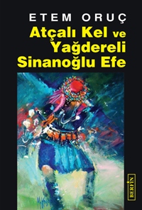 Atçalı Kel ve Yağdereli Sinanoğlu Efe