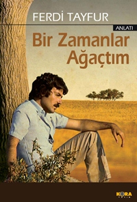 Bir Zamanlar Ağaçtım