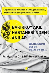 Bakırköy Akıl Hastanesi'nden Anılar