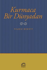 Kurmaca Bir Dünyadan