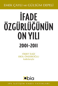 İfade Özgürlüğünün On yılı 2001-2011