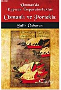 Umman'da Kapışan İmparatorluklar Osmanlı ve Portekiz