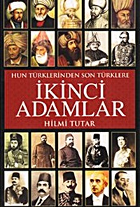 Hun Türklerinden Son Türklere İkinci Adamlar