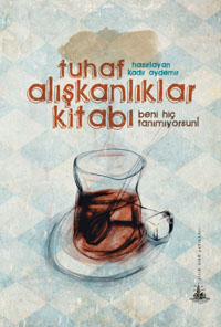 Tuhaf Alışkanlıklar Kitabı