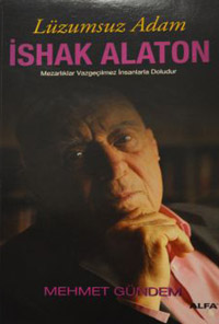 Lüzumsuz Adam İshak Alaton