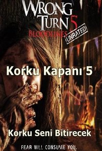 Wrong Turn 5 / Korku Kapanı 5