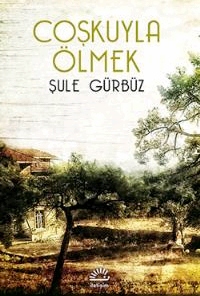 Coşkuyla Ölmek