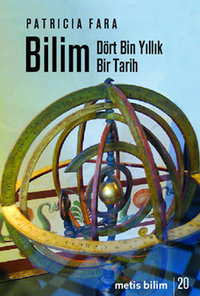 Science, A Four Thousand Year History / Bilim: Dört Bin Yıllık Bir Tarih