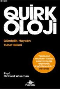 Quirkoloji - Gündelik Hayatın Tuhaf Bilimi