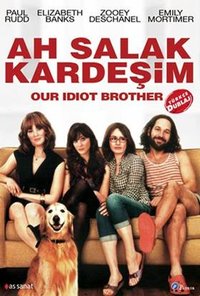 Our Idiot Brother / Ah Salak Kardeşim