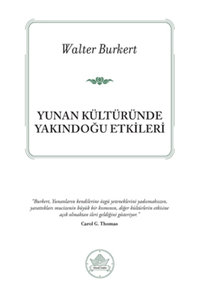 The Orientalizing Revolution / Yunan Kültüründe Yakındoğu Etkileri