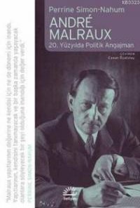 André Malraux: 20 Yüzyılda Politik Angajman