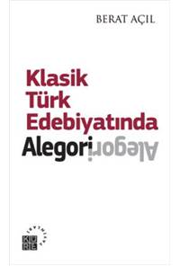 Klasik Türk Edebiyatında Alegori 