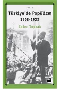 Türkiyede Popülizm 1908 - 1923