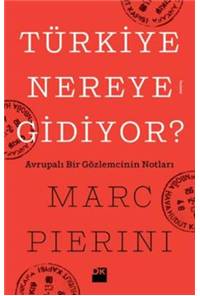 Türkiye Nereye Gidiyor?