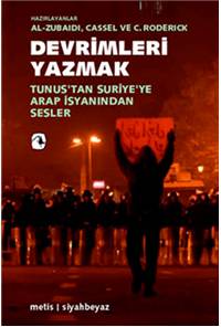Devrimleri Yazmak - Tunus'tan Suriye'ye Arap İsyanından Sesler
