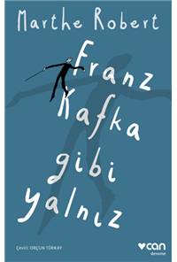 Franz Kafka Gibi Yalnız