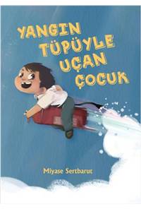 Yangın Tipiyle Uçan Çocuk