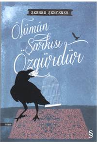 Ölümün Şarkısı Özgürdür 