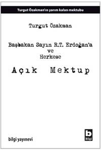 Başbakan Sayın R.T. Erdoğan'a ve Herkese Açık Mektup