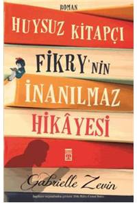 Huysuz Kitapçı Fikry'nin İnanılmaz Hikayesi